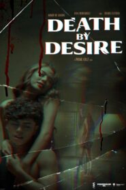 Chết Bởi Dục Vọng, Death By Desire (2023)